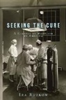 Rutkow, Ira Rutkow, Ira M. Rutkow - Seeking the Cure