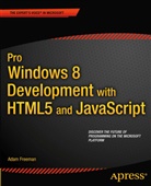 Adam Freeman - Pro Windows 8 Development with HTML5 and JavaScript