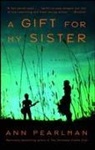 Ann Pearlman - A Gift for My Sister