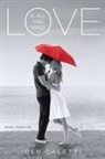 Deb Caletti - Love Is All You Need