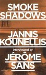 Jannis (CON)/ Sans Kounellis, Jerome Sans, Jannis Kounellis - Smoke Shadows