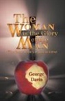 George Davis - The Woman Is the Glory of the Man