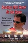 Darrell Waltrip, Darrell/ Larkin Waltrip, Waltrip Darrell - Sundays Will Never Be the Same