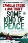 Camilla Grebe, Camilla/ Träff Grebe, Sa Tr Ff, Asa Traff, Åsa Träff - Some Kind of Peace