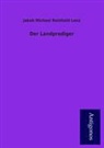 Jakob Michael Reinhold Lenz - Der Landprediger