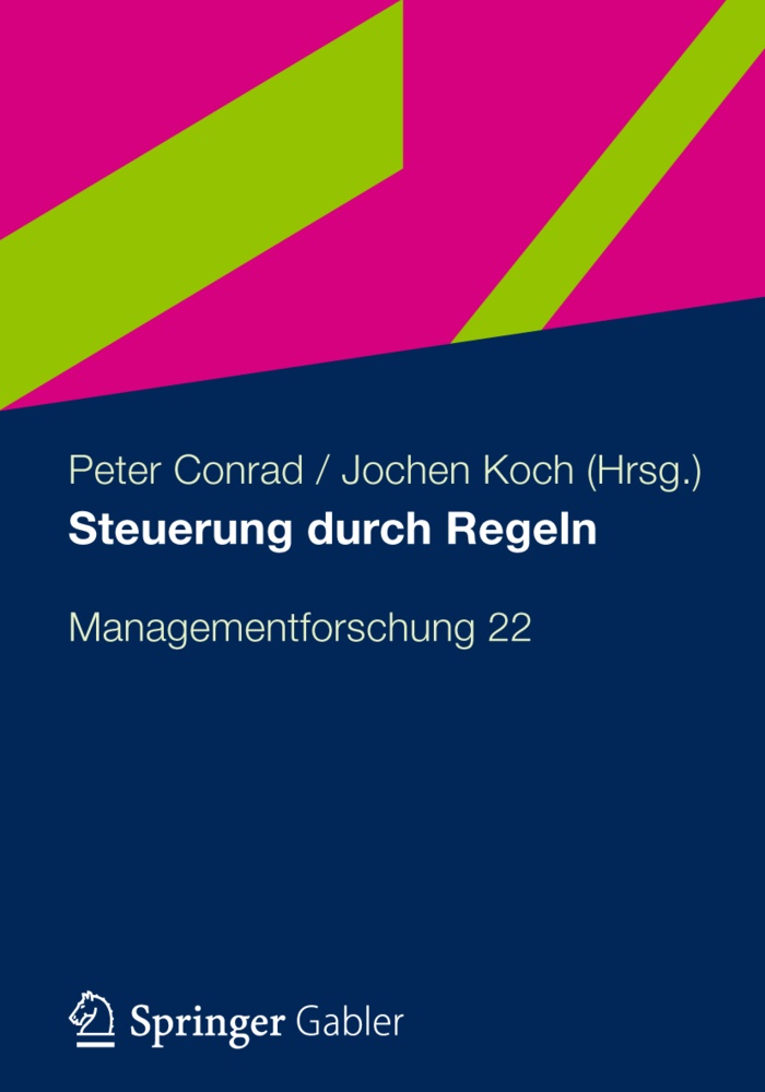 Pete Conrad, Peter Conrad, Koch, Koch, Jochen Koch - Steuerung durch Regeln Managementforschung 22