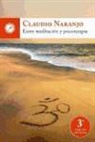 Claudio Naranjo - Entre meditación y psicoterapia