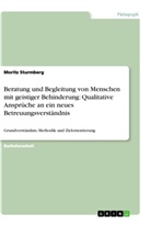 Moritz Sturmberg - Beratung und Begleitung von Menschen mit geistiger Behinderung: Qualitative Ansprüche an ein neues Betreuungsverständnis