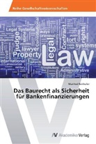 Manfred Reithofer - Das Baurecht als Sicherheit für Bankenfinanzierungen