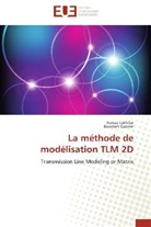 Collectif, Bouelam Guemri, Asma Lakhdar, Asmaa Lakhdar - La methode de modelisation tlm 2d