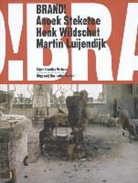 Martin Luijendijk, Anoek Steketee, Annelies Verbeke, Henk Wildschut, Martin Luijendijk, Anoek Steketee... - Brand!