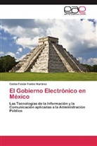 Carlos Fabián Fontes Martínez - El Gobierno Electrónico en México