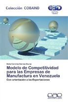 Dalia Carolina Correa Osuna - Modelo de Competitividad para las Empresas de Manufactura en Venezuela