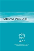 Sai Baba, Sathya Sai Baba - Sathya Sai Baba spricht - 11: Ansprachen aus der Zeit von 1972 bis 1982
