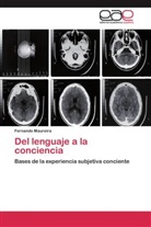 Fernando Maureira - Del lenguaje a la conciencia