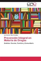 Luis Ramón Ruiz González - Prevención Integral en Materia de Drogas