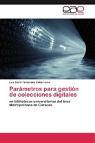 Luis David Fernández Valderrama - Parámetros para gestión de colecciones digitales