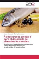 Alfons Valenzuela, Alfonso Valenzuela, Rodrigo Valenzuela - Ácidos grasos omega-3 para el desarrollo de alimentos funcionales.
