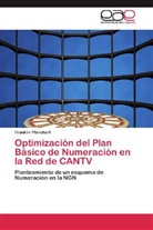 Franklin Planchart - Optimización del Plan Básico de Numeración en la Red de CANTV