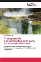Eduard Bes Fuster - Transporte de contaminantes en la zona no saturada del suelo