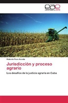 Rolando Pavo Acosta - Jurisdicción y proceso agrario