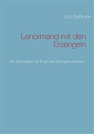 Udo Golfmann - Lenormand mit den Erzengeln