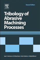Boris Dimitrov, Ioan D Marinescu, Ioan D. Marinescu, Ioan D./ Rowe Marinescu, Hitoshi Ohmori, W Brian Rowe... - Tribology of Abrasive Machining Processes