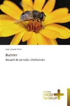 Jean-Claude Florin, Florin-j - Butiner