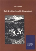 Chr Schulz, Chr. Schulz - Auf Großtierfang für Hagenbeck