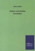Alfons Mark - Italien und Sizilien
