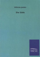 Wilhelm Jordan - Die Edda
