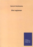 Henryk Sienkiewicz - Die Legionen