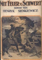 Henryk Sienkiewicz - Mit Feuer und Schwert