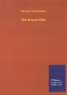 Henryk Sienkiewicz - Die Kreuzritter