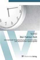 Frit Audebert, Fritz Audebert, Miriam Bauer - Der Faktor Zeit