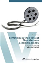 Megan Sinner - Feminism in the Films of New German Cinema/Comedy