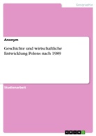 Anonym, Anonymous - Geschichte und wirtschaftliche Entwicklung Polens nach 1989