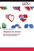 Oswaldo M. Rodrigues, Oswaldo M Rodrigues Jr, Oswaldo M. Rodrigues Jr. - Objetos de deseo