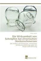 Romy Lauche - Die Wirksamkeit von Schröpfen bei chronischen Nackenschmerzen