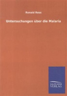 Ronald Ross - Untersuchungen über die Malaria
