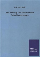 J H van&amp;#039t Hoff, J. H. van&amp; Hoff, J. H. van&amp;t Hoff, J. H. vant Hoff, J. H. van't Hoff, J.H. van't Hoff... - Zur Bildung der ozeanischen Salzablagerungen