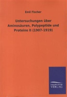 Emil Fischer - Untersuchungen über Aminosäuren, Polypeptide und Proteine II (1907-1919)