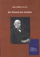 John William Strutt - Die Theorie des Schalles