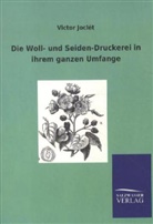 Victor Joclet, Victor Joclét - Die Woll- und Seiden-Druckerei in ihrem ganzen Umfange
