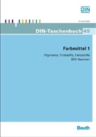 Farbmittel - Bd.1: Pigmente, Füllstoffe, Farbstoffe DIN-Normen