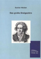 Gustav Höcker - Das große Dreigestirn