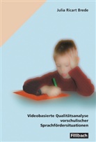 Julia Ricart Brede - Videobasierte Qualitätsanalyse vorschulischer Sprachfördersituationen