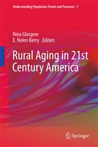 E. Helen Berry, Nina Glasgow, Helen Berry, E Helen Berry, J V Oh Edmund - Rural Aging in 21st Century America