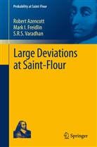 Rober Azencott, Robert Azencott, Mark Freidlin, Mark I Freidlin, Mark I. Freidlin, S R S Varadhan... - Large Deviations at Saint-Flour