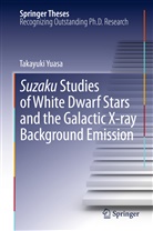 Takayuki Yuasa - Suzaku Studies of White Dwarf Stars and the Galactic X-ray Background Emission